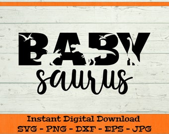 Baby Saurus SVG - Digital Download - Dinosaur Baby SVG, Family Saurus Shirt, Dinosaur Shirt PNG, T-rex Clipart Cricut svg dxf png eps jpg