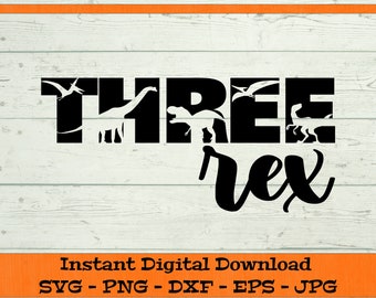 Drie Rex SVG dinosaurus verjaardag-digitale download-derde verjaardag shirt PNG, drie jaar oude T-rex clipart Cricut SVG DXF PNG EPS jpg