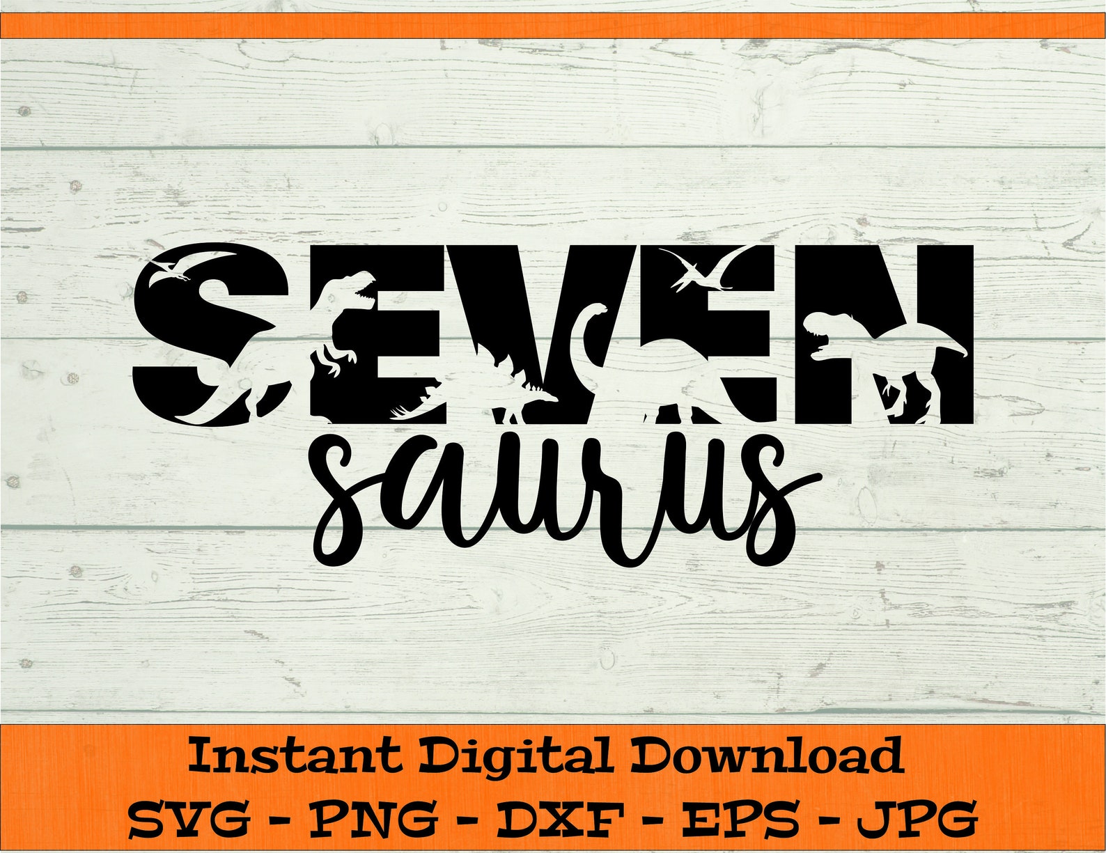 Seven Saurus SVG Dinosaur Birthday - Digital Download - Seventh ...
