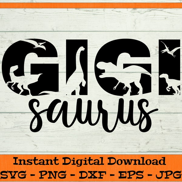 Gigi Saurus SVG - Digital Download - Dinosaur Gigi SVG, Family Saurus Shirt, Dinosaur Shirt PNG, T-rex Clipart Cricut dxf png eps jpg