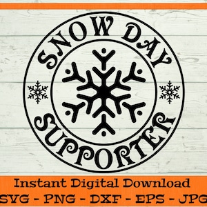 Snow Day Supporter SVG - Digital Download - funny winter shirt svg, Teacher shirt svg, Winter Clipart File for Cricut svg dxf png eps jpg