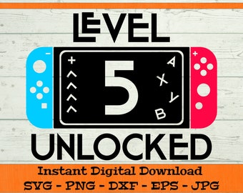 Level 5 Unlocked Verjaardag SVG - Digitale Download - 5e verjaardag Shirt, Video Game Verjaardag PNG, Vijfde B-day Clipart Cricut dxf png eps jpg