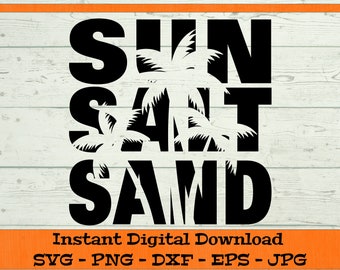 Sun Salt Sand SVG - Digital Download - Beach Life, Summer Vibes, Spring Break PNG, Vacay Mode, Clipart for Cricut svg dxf png eps jpg