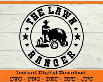 The Lawn Ranger SVG - Digital Download - Funny Fathers Day Shirt svg, Fathers Day, Best Dad ever Clipart for Cricut svg dxf png eps jpg