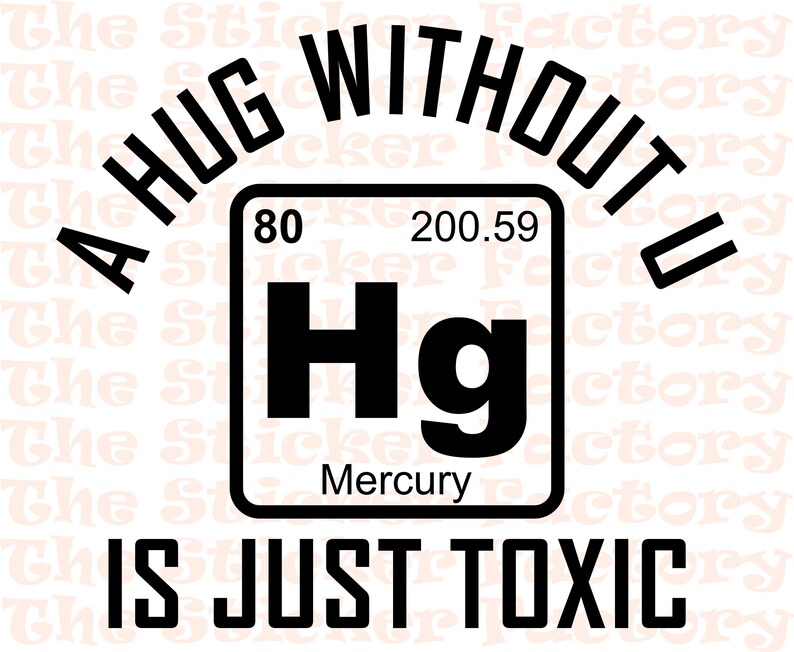 A Hug Without U is Just Toxic SVG - Digital Download - Funny Science