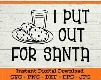 I put Out For Santa SVG - digitaler Download - lustige Weihnachten Shirt PNG, Milch und Kekse Clipart-Datei für Cricut svg dxf png eps jpg