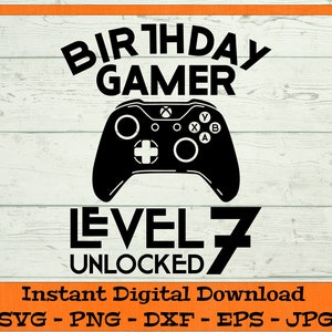 Geburtstag Gamer Level 7 freigeschaltet SVG - Digitaler Download - 7. Geburtstag Shirt, Videospiel PNG, siebter B-Day Clipart Cricut dxf png eps jpg