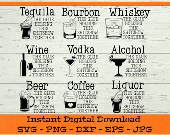 The Glue Holding This Shitshow Together SVG Bundle - Digital Download - Funny Drinking PNG, Drinking Gift, Clipart Cricut dxf png eps jpg