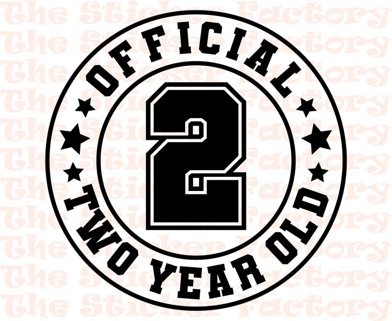 Official Two Year Old SVG - Digital Download - Second Birthday Shirt ...