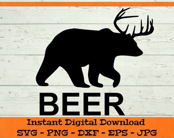 Beer Bear Deer SVG - Digital Download - Funny Fathers Day Shirt svg, Fathers Day Gift, Dad Gift, Clipart for Cricut svg dxf png eps jpg