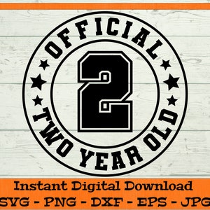 Official Two Year Old SVG - Digital Download - Zweiter Geburtstag Shirt, Zweiter Geburtstag PNG, Zwei Jahre alte Clipart Cricut svg dxf png eps jpg