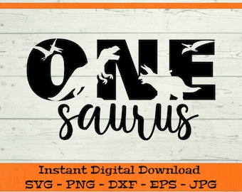 One Saurus SVG Dinosaur Birthday - Digital Download - First Birthday Shirt PNG, One year old T-rex Clipart Cricut svg dxf png eps jpg