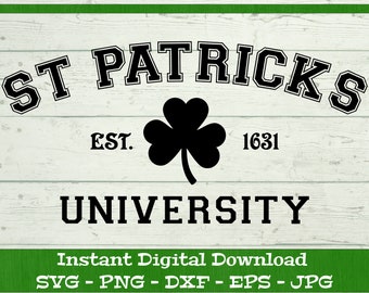 Saint Patricks University SVG - Pobieranie cyfrowe - Koszulka St Patricks, Shamrock SVG, Plik clipart St Patricks dla Cricut svg dxf png eps jpg