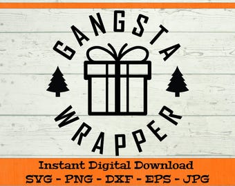 Gangsta Wrapper SVG - Digital Download - Lustiges Weihnachtsgeschenk Shirt PNG, Frohe Weihnachten Urlaub Clipart Datei Cricut svg dxf png eps jpg
