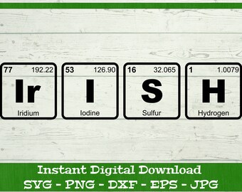 Irish Periodic Table SVG - Digital Download - St Patrick's Day Shirt, Lucky St Patrick's Clipart File for Cricut svg dxf png eps jpg