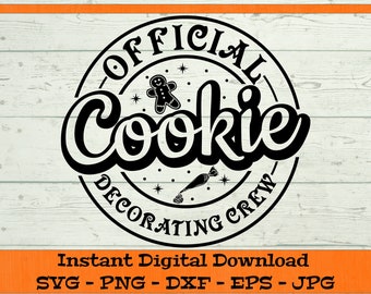Official Cookie Decorating Crew SVG - Digital Download - Family Christmas Shirt PNG, Cookie Clipart File for Cricut svg dxf png eps jpg