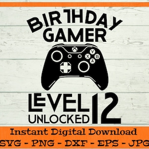 Geburtstag Gamer Level 12 freigeschaltet SVG - digitaler Download - 12. Geburtstag Shirt, Videospiel PNG, zwölften B-day Clipart Cricut dxf png eps jpg