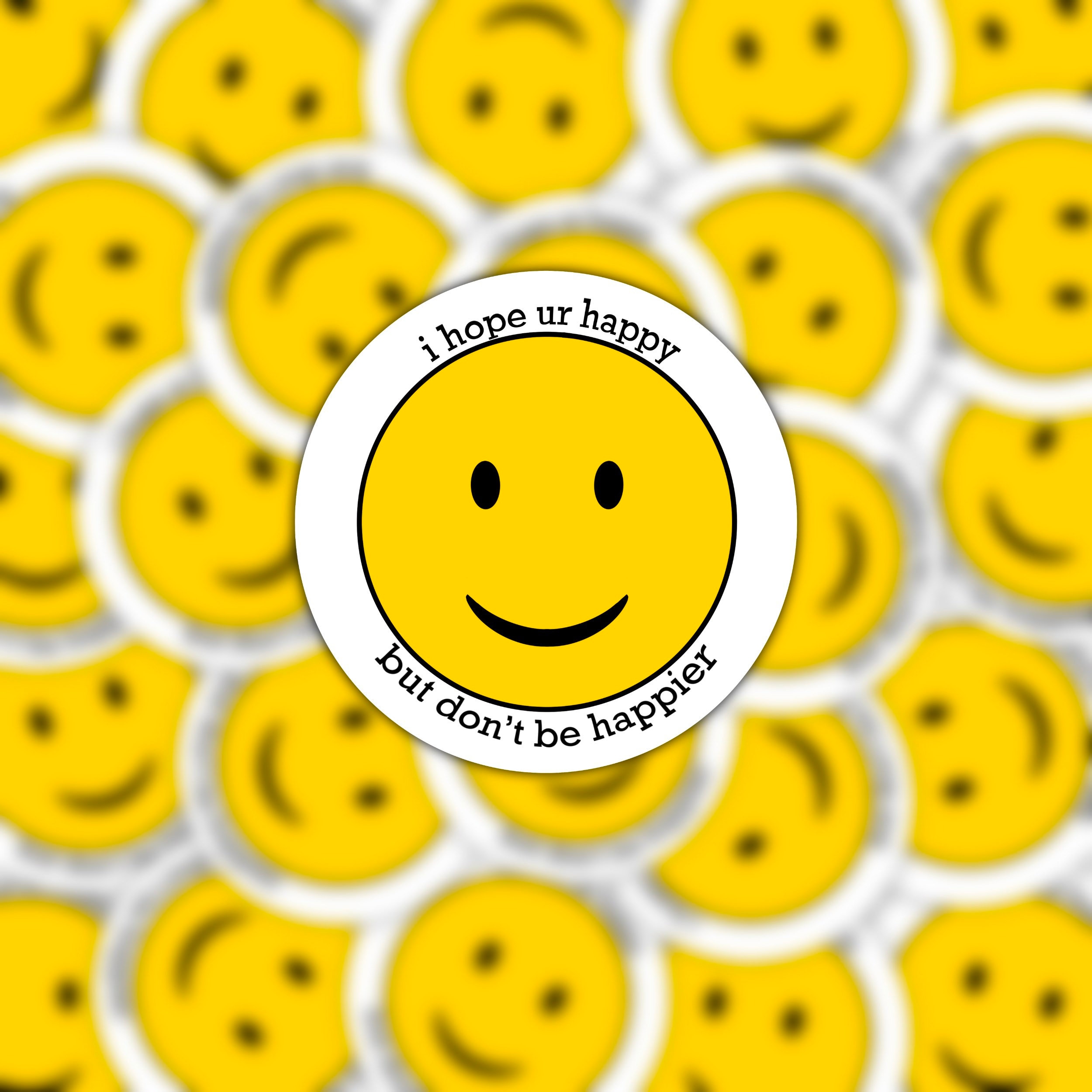Dont Be Happier Sticker // Inspired by Olivia Rodrigo Sour // - Etsy