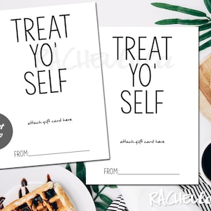 Printable Treat Yo&#39; Self gift card holder, Funny template, Teacher appreciation, Mom, Volunteer, Wife, Friend, Digital, Instant download