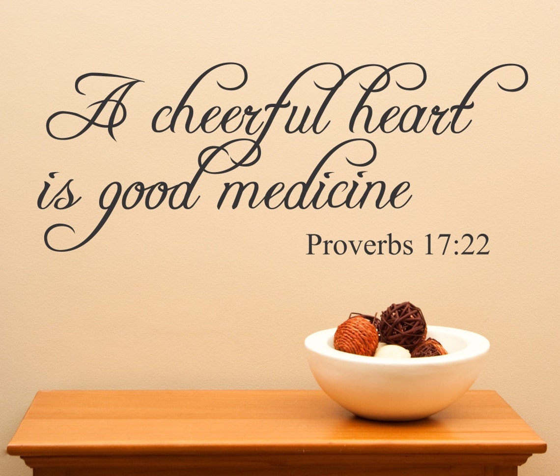 A Cheerful Heart is Good Medicine... Vinyl Wall Decal Etsy