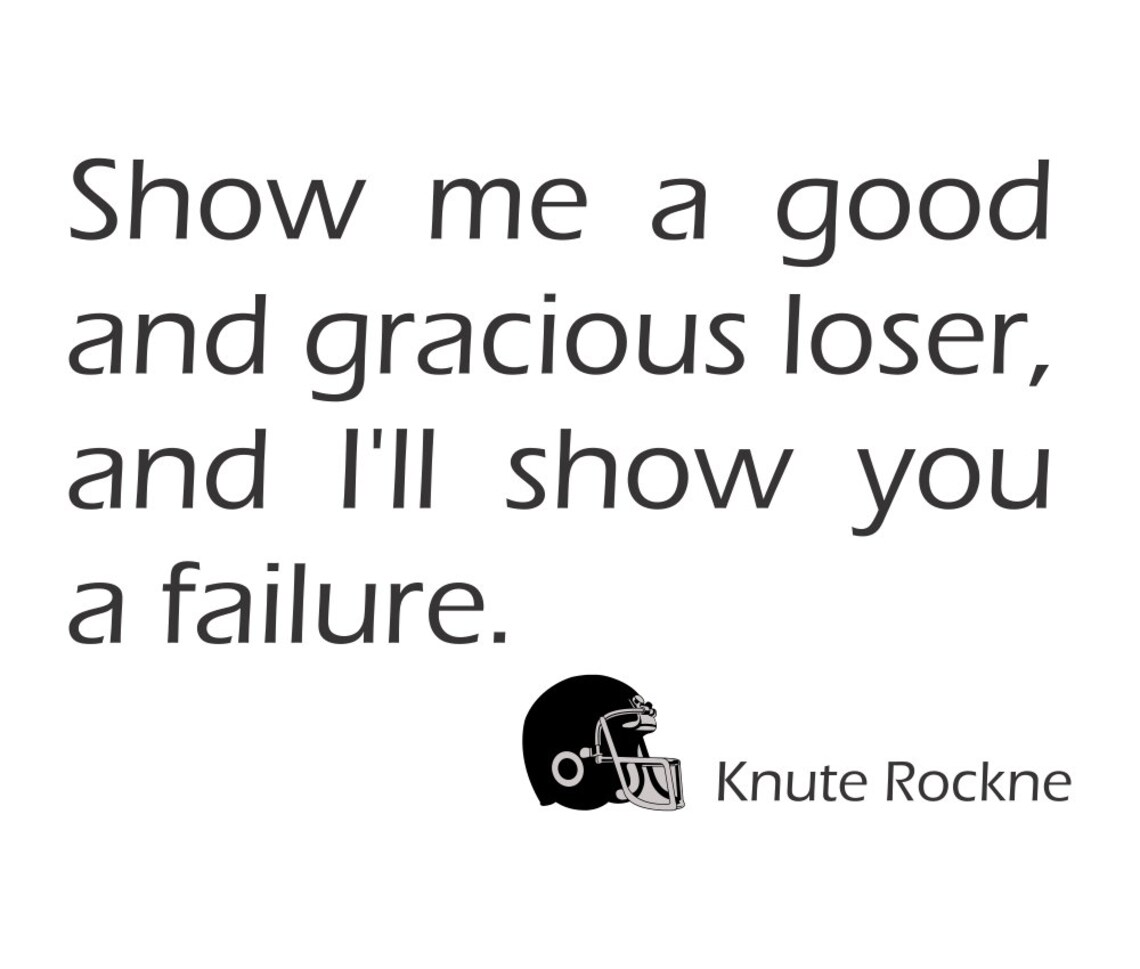 Show Me A Good And Gracious Loser And I'll Show You A Etsy