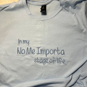 In My No Me Importa Stage Embroidered T-shirt
