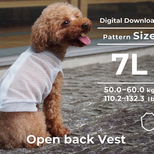 May include: A brown and white dog wearing a light blue open back vest. The vest has a dotted pattern. The image includes text that reads "Digital Download", "Pattern Size", "7L", "50.0~60.0 kg", "110.2~132.3 lb", and "Open back Vest".