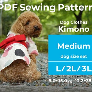 May include: A brown dog wearing a dog kimono with a red bow and a pattern of pink, black, and white circles. The image includes the text "PDF Sewing Pattern", "Dog Clothes Kimono", and "Medium dog size set L/2L/3L". The dog weighs between 6.0 and 15.0 kg.