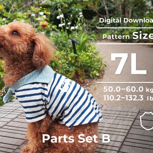 May include: A brown and white striped dog shirt with a blue collar and white polka dots. The shirt is labeled "Parts Set B" and is for a dog weighing 50.0 to 60.0 kg (110.2 to 132.3 lb). The pattern size is 7L. Digital Download.