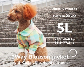 ３Way Blouson jacket （with Collar, Rib, Hood patterns） | PDF Dog Clothes Pattern | size: 5L