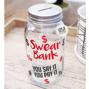 Swearing Fund, Cuss Jar, Cuss Bank, you say it you pay it, funny bank, custom bank, swearing bank, swear word bank, Cuss word bank, fun bank