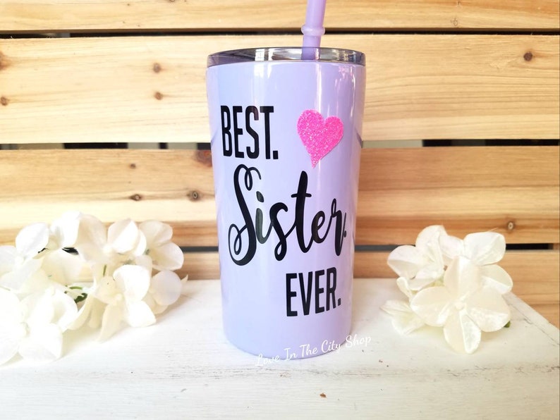 Sister Tumbler Custom Sister Gift Sister Cup Older Sister Etsy