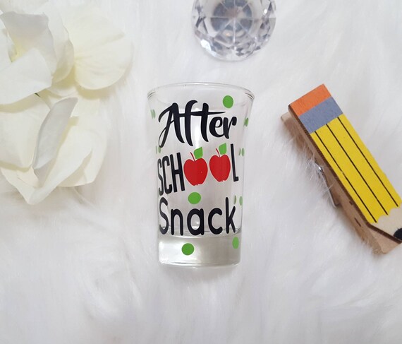 After School Snack Shot Glass, Teacher Shot Glass, Funny Teacher 