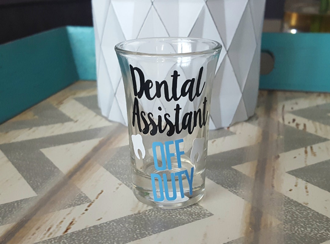 Dentist Gift Dentist Shot Glass Dental Assistant Shot Glass Etsy