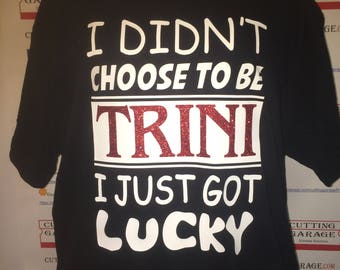 Lucky To be Trini - trinidad and tobago Tee Shirt