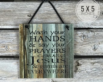 Spiritual wall sign, religious sign, gift, funny bathroom sign, Jesus and germs sign, home decor, Wash your hands, say your prayers, rustic