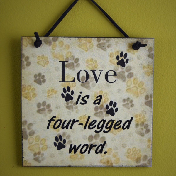 Love Is A Four Legged Word Sign