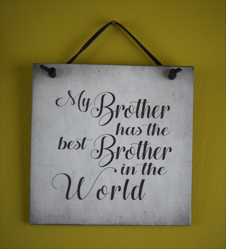 My Brother Has the Best Brother in the World Sign Humorous Etsy