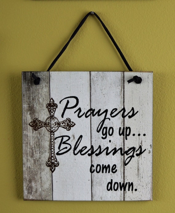 Prayers Go up and Blessings Come Down Sign Religious Sign - Etsy