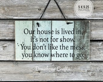 Humorous wooden wall décor, Our house is messy sign, Welcome sign