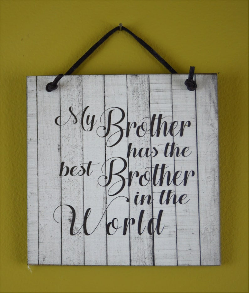 My Brother Has the Best Brother in the World Sign Humorous Etsy