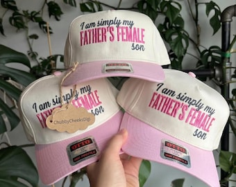 I Am Simply My Father's Female Son Embroidery File, Funny Sarcastic Dad Trucker Cap Design, Father Day Gift Baseball Hat,Sassy Quote Hat PES