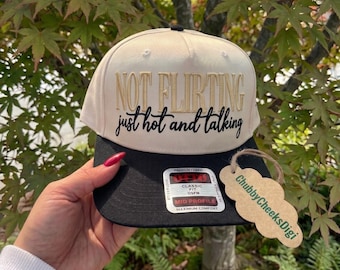 Not Flirting Just Hot And Talking Hat Embroidery Design, Funny Saying Pretty Girl Summer Cap Digital File, Sarcastic Girlfriend Hat Gift PES