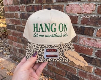 Hang On Let Me Overthink This Hat Embroidery Design, Sarcastic Adult Humor Hat Embroidery Design, Best Friend Gift Summer Baseball Cap File