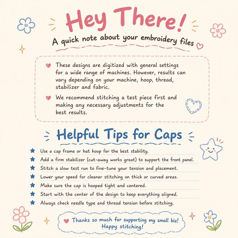 May include: An informational graphic with a cream background featuring pink and blue text. It provides instructions for embroidery files, including a note on machine settings and a list of seven helpful tips for stitching on caps, decorated with small flower, star, and heart icons.