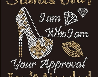 Puede incluir: Diseño de pedrería con un zapato de tacón alto, un diamante, labios y el texto "Saints Girl! I am who I am your approval isn't needed".