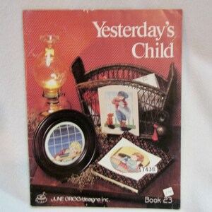 June Grigg Designs Cross Stitch Book #23 &quot;Yesterday&#39;s Child&quot;  (1983)