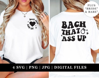 Bach That Ass Up Bridal Party SVG Bundle | Bachelorette Shirt SVG Bridesmaids Shirts