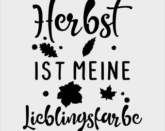 Herbst ist meine Lieblingsfarbe - Schablone