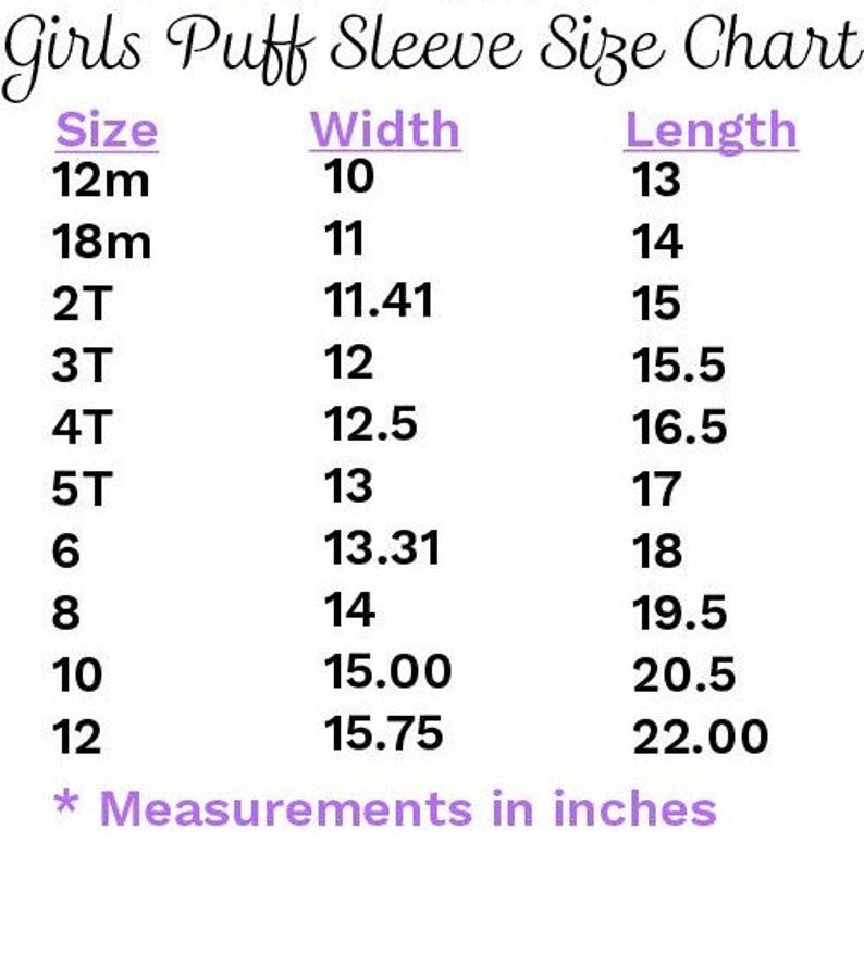 May include: A size chart for girls' puff sleeves, showing measurements in inches for width and length. The chart includes sizes from 12 months to 12 years.